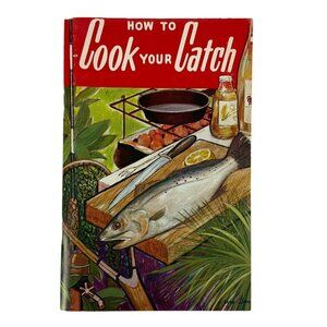 How To Cook Your Catch Fresh Fish Recipe Booklet By Rube Allyn 1963 Paperback